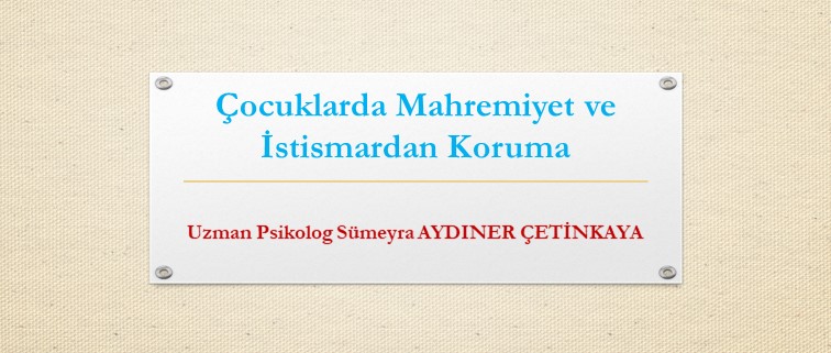Çocuklarda Mahremiyet ve İstismardan Koruma
